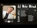 Download Lagu Lá Xa Lìa Cành, Thương Em Đến Già - Lê Bảo Bình | Những Bản Ballad Chạm Tới Trái Tim Người Nghe