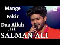 Download Lagu Mange Fakir Dua Allah Live Song | Salman Ali Live Song | Awara Song Live | Salman Ali |