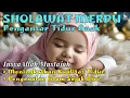 Download Lagu LAGU ISLAMI MERDU, PENGANTAR TIDUR BAYI \u0026 RUQYAH | Sholawat Penenang Bayi Agar Cepat Tidur Nyenyak