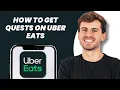 How to Get Quests on Uber Eats