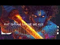 Download Lagu RAT SHYAM SAPNE ME AYE | EDM TRANCE | DJ MANGAL GWALIOR | JANMASTAMI | DAHIYA PI GAYE SARA RARA