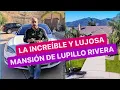 Lupillo Rivera s luxurious mansion