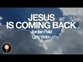Jesus Is Coming Back   Jordan Feliz Lyrics