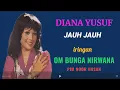 Download Lagu DIANA YUSUF  -  jauh jauh