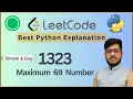 Leetcode 1323 Maximum 69 Number Greedy String Conversion Python Solution