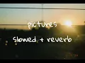 Seafret - Pictures (slowed + reverb)