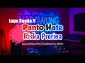 Download Lagu PANTO HATE - RISKA PRORINA || POP SUNDA MIX