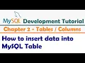 How to insert data into MySQL Table Inserting Data Into Tables - MySQL Developer Tutorial