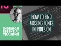 How to find missing fonts in InDesign - InDesign Essential Training