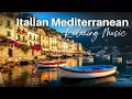 Download Lagu Italian Mediterranean Music - Relaxing Instrumental Background Music