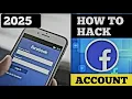 Method 1 - How to hack Facebook account easily 2025 update Full breakdown