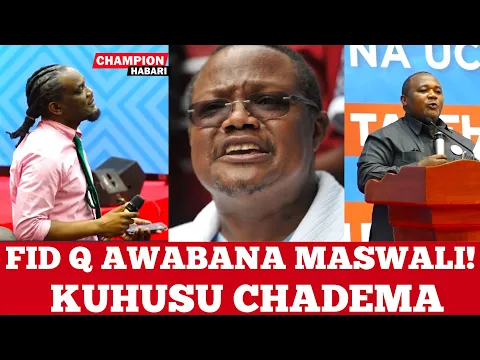 Video Thumbnail: CHADEMA KUGOMA KUSAINI - FID Q AWABANANISHA SWALI GUMU WANASHERIA