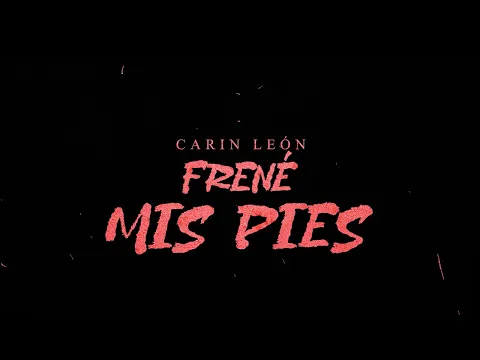 Download MP3 Carin León - Frené mis pies [Lyric Video]