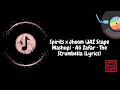 Spirits x Jhoom Lyrics  - JAZ Scape Mashup