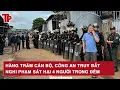 Download Lagu Nóng: Hàng trăm cán bộ, công an truy bắt nghi phạm sát hại 4 người trong đêm