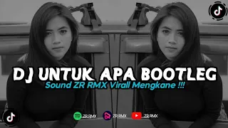 dj untuk apa maudy ayunda remix viral tiktok 2024 bootleg 