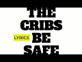 Lagu The Cribs - Be Safe (Lyrics)