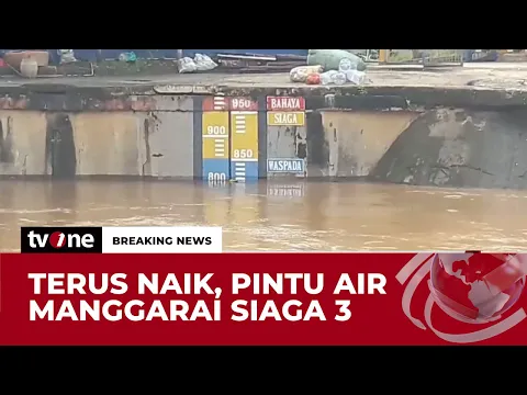 Kiriman Air dari Katulampa Bogor, Pintu Air Manggarai Berstatus Siaga 3
