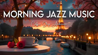 Morning Jazz Music 🗼 Positive Bossa Nova Instrumental for Studying And Great Moods
