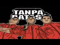 Download Lagu TANPA BATAS - BUKTIKAN (Official Audio)