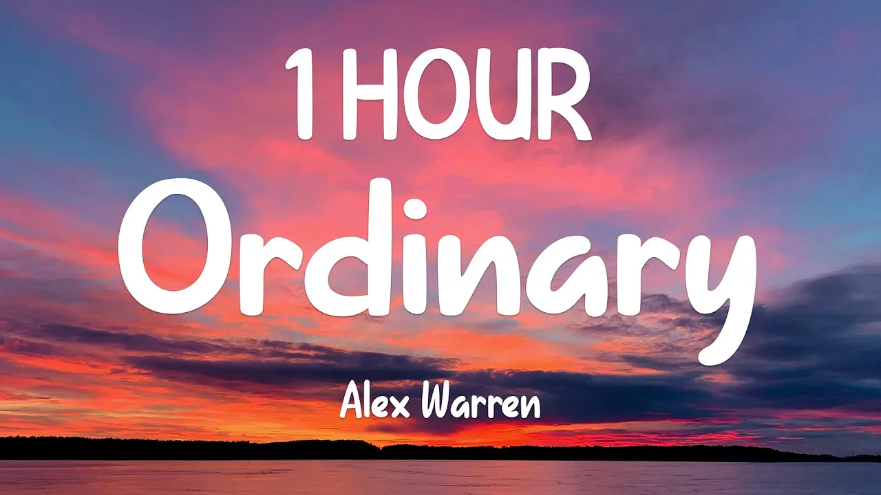 [1 HOUR] Alex Warren - Ordinary (Lyrics)