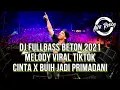 DJ CINTA TEGARKAN HATI KU X BUIH JADI PRIMADANI REMIX VIRAL 2021