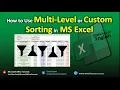 Multi-Level or Custom Sorting in MS Excel Excel Tutorial to Arrange Sort Data at Multi Levels