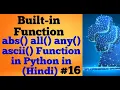 Built in Function abs all any ascii Function in Python in Hindi