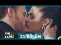 Sen Cal Kapimi 33 Bolum
