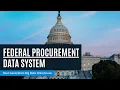 Navigating the Federal Procurement Data System A Beginner s Guide