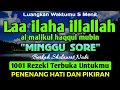 SHOLAWAT PEMBUKA REZEKI PENUH BERKAH - Laa ilaha illallah al malikul haqqul mubin