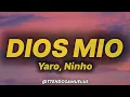 Yaro - Dios Mio (lyrics/paroles) ft. Ninho