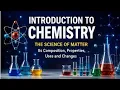 Introduction to Chemistry Meaning Branches Careers Uses Adverse Effects