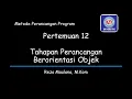 Metode Perancangan Program - Pertemuan 12 Tahapan Perancangan Berorientasi Objek