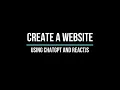 Create a ReactJS website using ChatGPT in 7 minutes