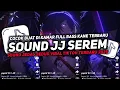 Download Lagu DJ SOUND JJ SEREM V43 FULL BASS GACOR KANE COCOK BUAT KAMAR MENGKANE VIRAL TIKTOK TERBARU 2025🎧