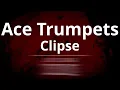 Clipse - Ace Trumpets [KARAOKE VERSION]