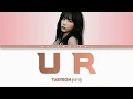 Download Lagu TAEYEON (태연) - U R [Han/Rom/Eng Lyrics]