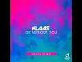 Klaas – OK Without You (Mazza Remix)