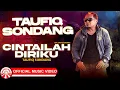 Lagu Taufiq Sondang - Cintailah Diriku [Official Music Video HD]