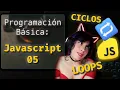 Curso de programacion Basica CICLOS o BUCLES con JAVASCRIPT