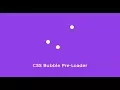 CSS Bubble Pre-Loader HTML CSS