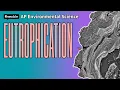 AP Environmental Science - Eutrophication Hypoxia