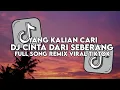 Download Lagu DJ CINTA DARI SEBERANG SLOW BASS REMIX FULL SONG VIRAL TIKTOK