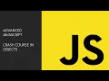 Advanced JavaScript Crash Course in Objects
