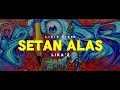 LIKA'Z - SETAN ALAS (LIRIK VIDEO)