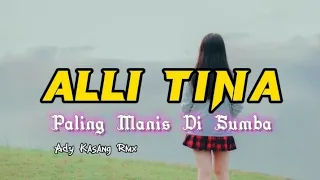 Download Dangdut Remix🍁ALLI TINA PALING MANIS DISUMBA// Ady Kasang RMX MP3