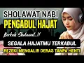 Lagu SHOLAWAT NABI Merdu PENGABUL HAJAT SHOLAWAT Nabi Muhammad SAW Penarik Rezeki DAHSYAT Viral Terbaru