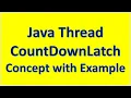 Java Thread CountDownLatch Concept with Example