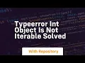 Typeerror int object is not iterable solved